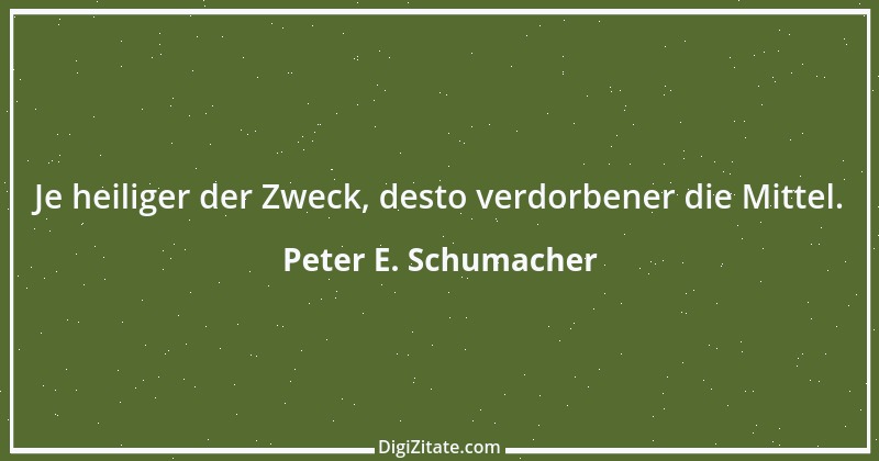 Zitat von Peter E. Schumacher 915