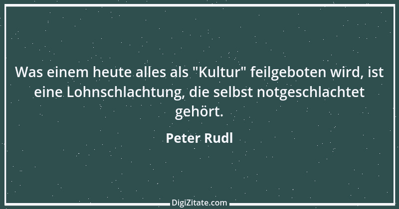 Zitat von Peter Rudl 1384