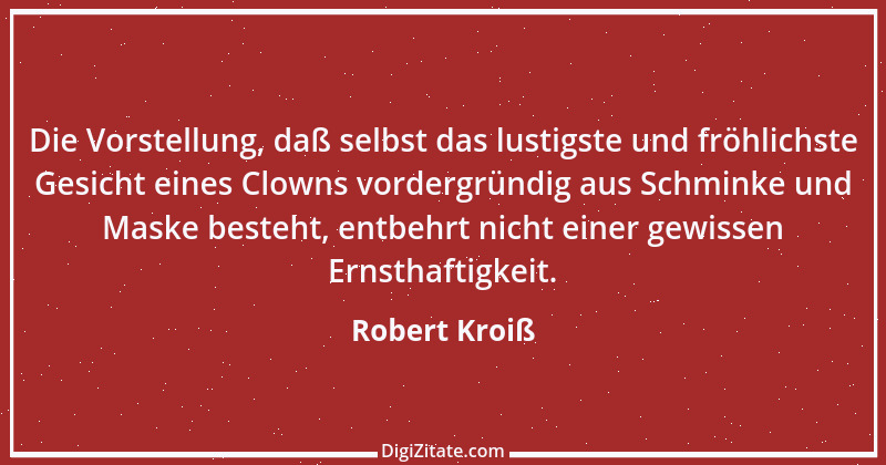 Zitat von Robert Kroiß 18