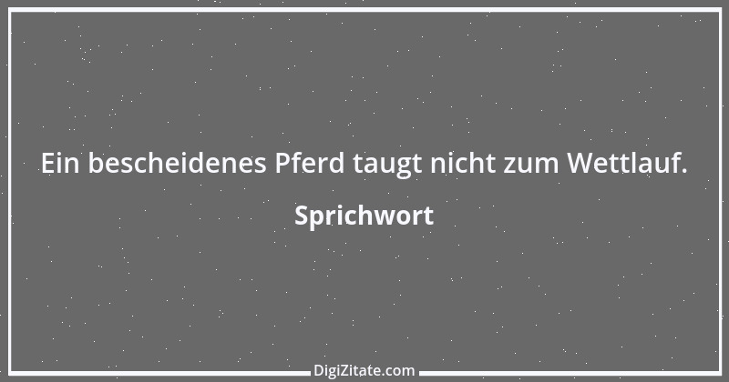 Zitat von Sprichwort 2102