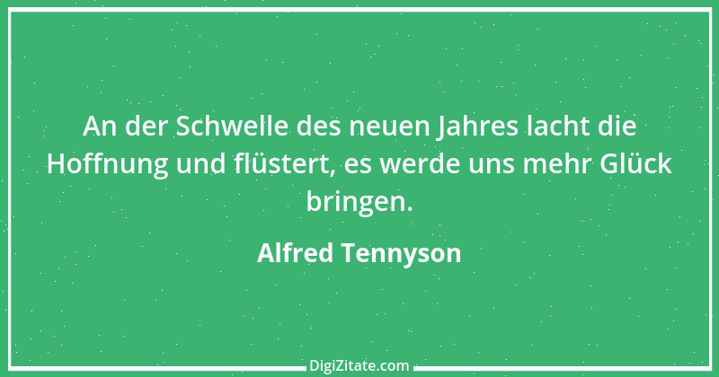 Zitat von Alfred Tennyson 17