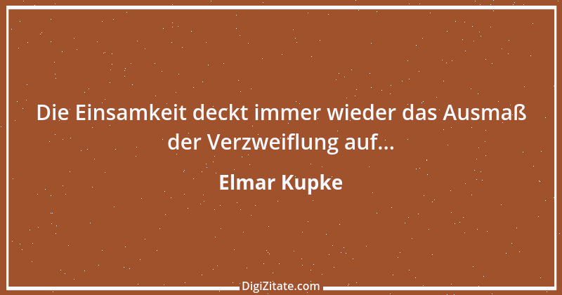 Zitat von Elmar Kupke 441