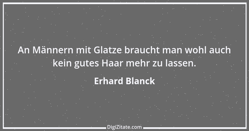 Zitat von Erhard Blanck 666