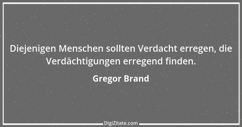 Zitat von Gregor Brand 1