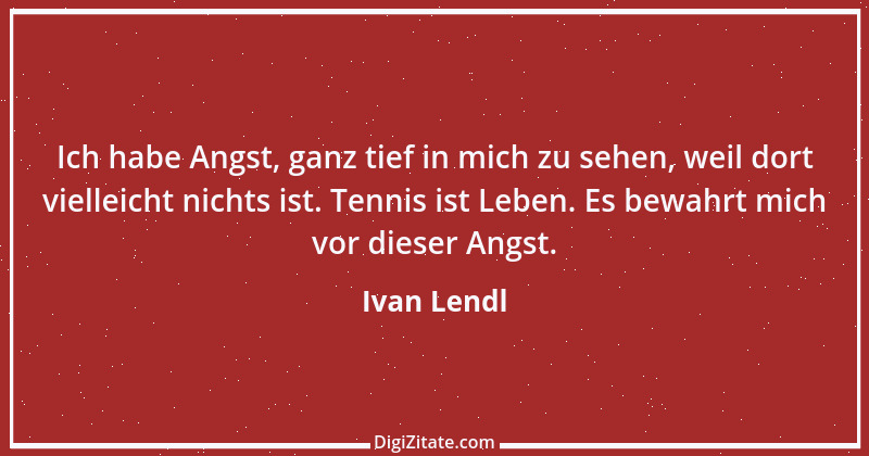 Zitat von Ivan Lendl 3