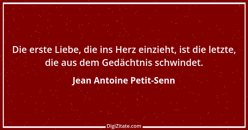 Zitat von Jean Antoine Petit-Senn 79