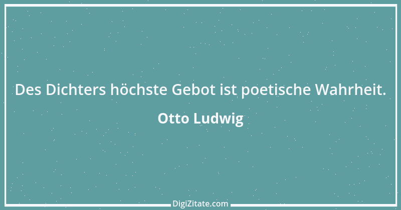 Zitat von Otto Ludwig 11