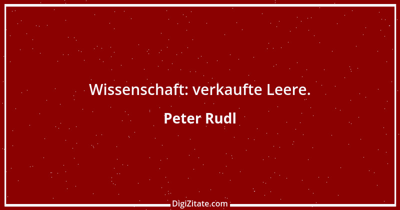 Zitat von Peter Rudl 385