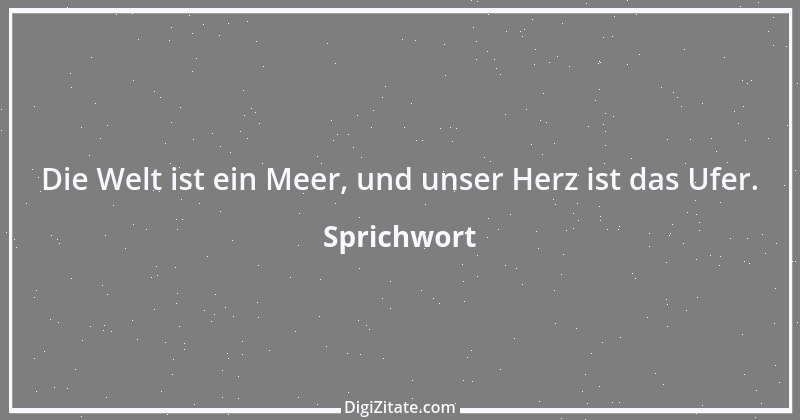 Zitat von Sprichwort 4103