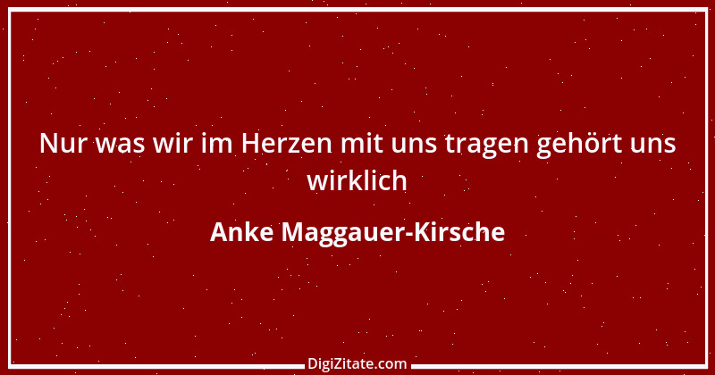 Zitat von Anke Maggauer-Kirsche 409