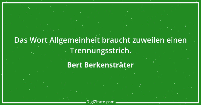 Zitat von Bert Berkensträter 2