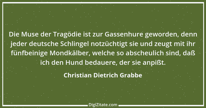 Zitat von Christian Dietrich Grabbe 11