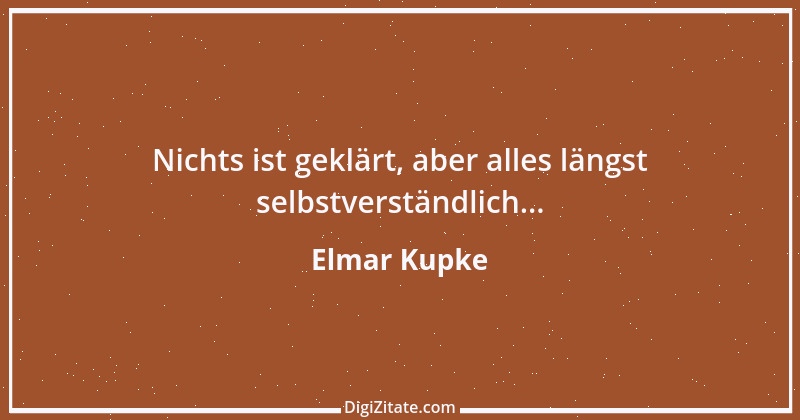 Zitat von Elmar Kupke 442