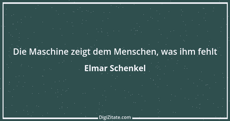 Zitat von Elmar Schenkel 325