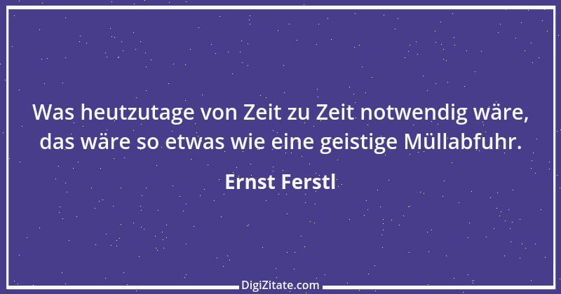 Zitat von Ernst Ferstl 553