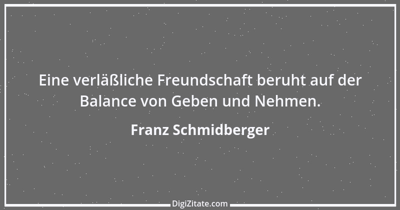 Zitat von Franz Schmidberger 69