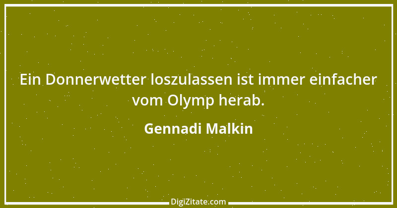 Zitat von Gennadi Malkin 7