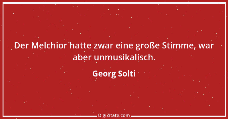 Zitat von Georg Solti 14