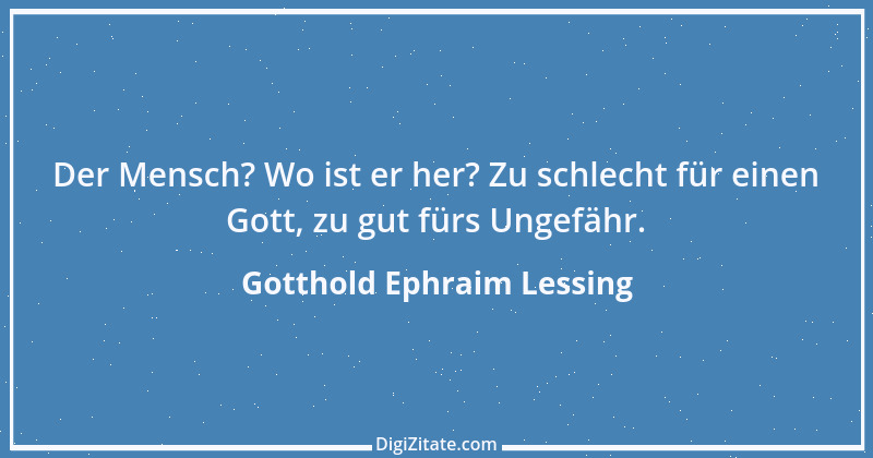 Zitat von Gotthold Ephraim Lessing 34