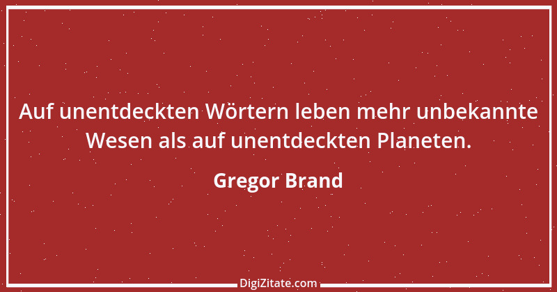 Zitat von Gregor Brand 2