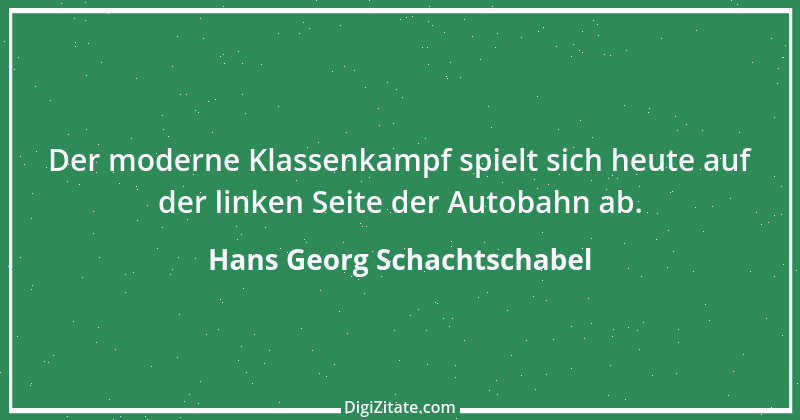 Zitat von Hans Georg Schachtschabel 1