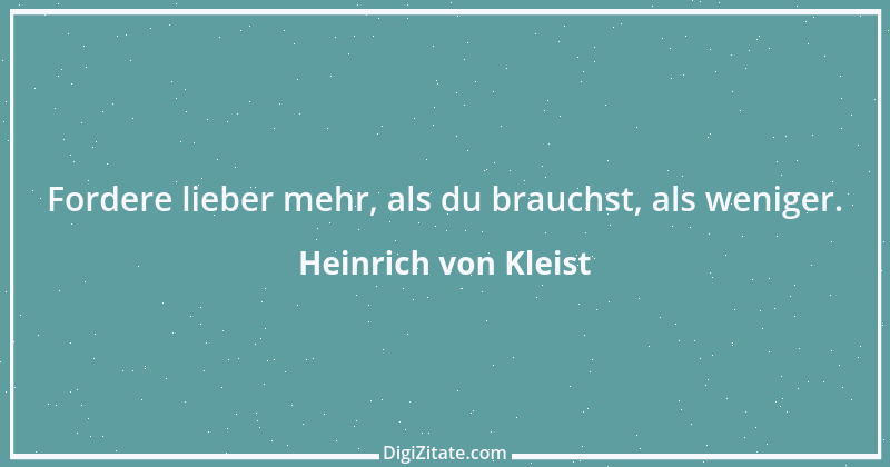 Zitat von Heinrich von Kleist 11