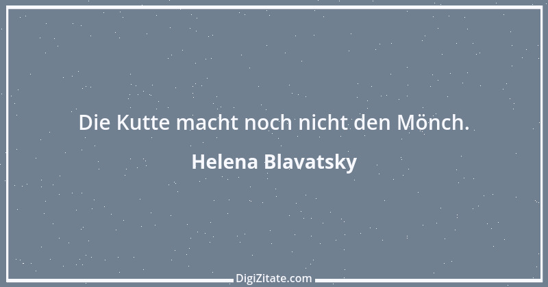 Zitat von Helena Blavatsky 2