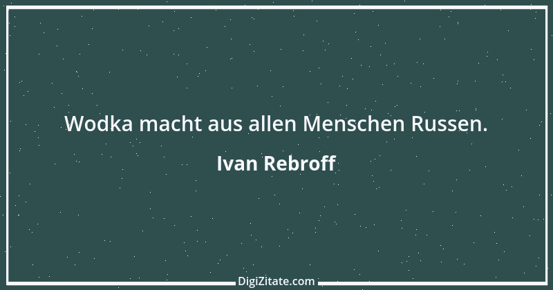 Zitat von Ivan Rebroff 1