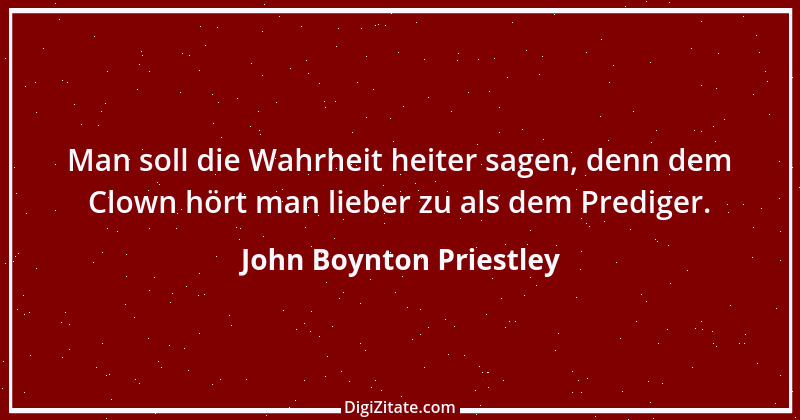 Zitat von John Boynton Priestley 10