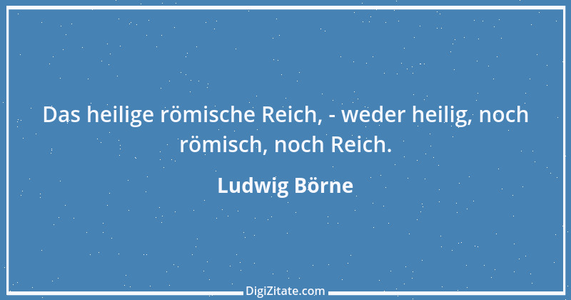 Zitat von Ludwig Börne 234