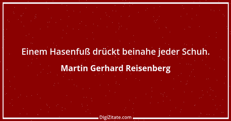 Zitat von Martin Gerhard Reisenberg 427