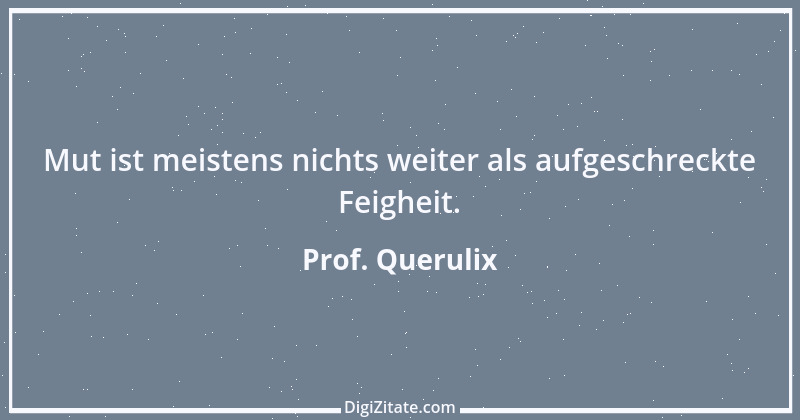 Zitat von Prof. Querulix 404