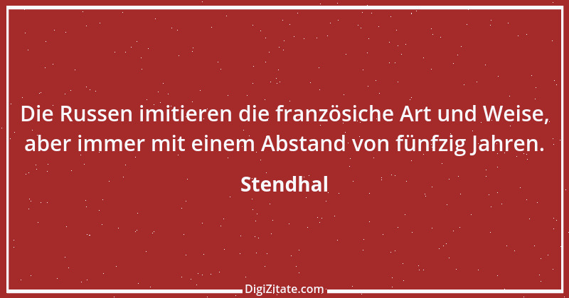 Zitat von Stendhal 82