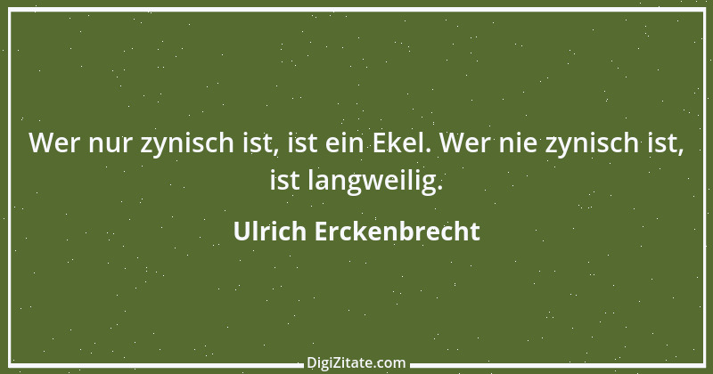 Zitat von Ulrich Erckenbrecht 615