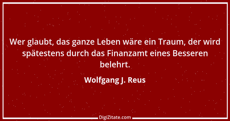 Zitat von Wolfgang J. Reus 952