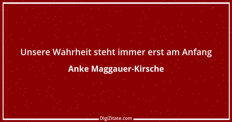 Zitat von Anke Maggauer-Kirsche 410