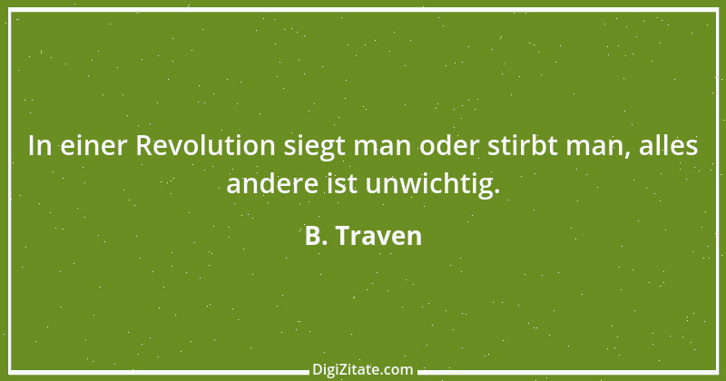 Zitat von B. Traven 210