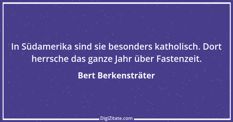 Zitat von Bert Berkensträter 3