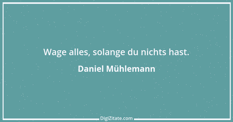 Zitat von Daniel Mühlemann 2