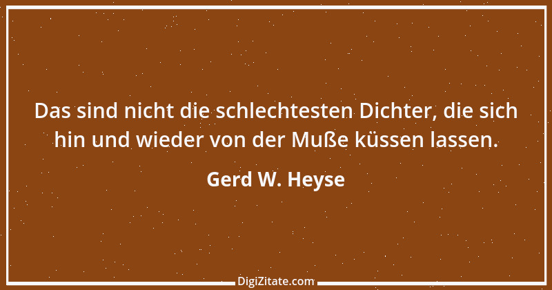 Zitat von Gerd W. Heyse 221