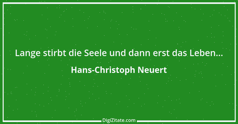 Zitat von Hans-Christoph Neuert 107