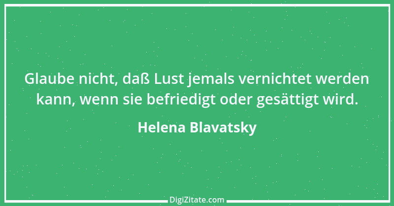 Zitat von Helena Blavatsky 3