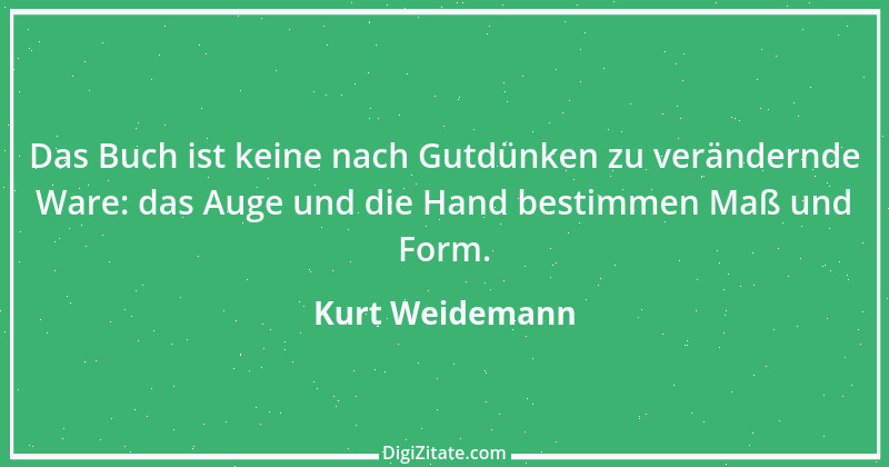 Zitat von Kurt Weidemann 3