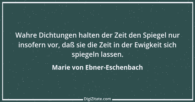 Zitat von Marie von Ebner-Eschenbach 81