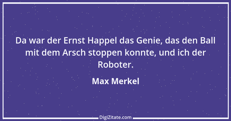 Zitat von Max Merkel 15