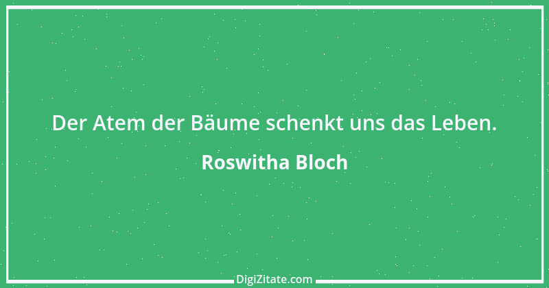 Zitat von Roswitha Bloch 24