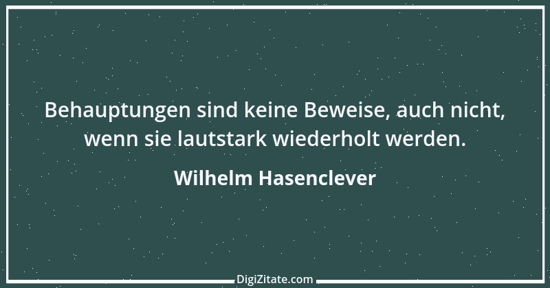 Zitat von Wilhelm Hasenclever 1