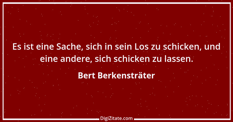 Zitat von Bert Berkensträter 4