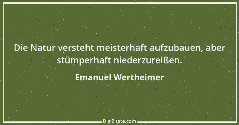 Zitat von Emanuel Wertheimer 189