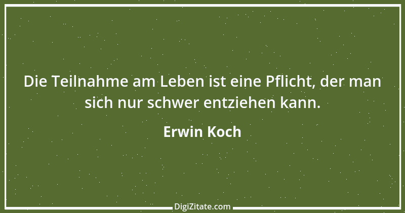 Zitat von Erwin Koch 245